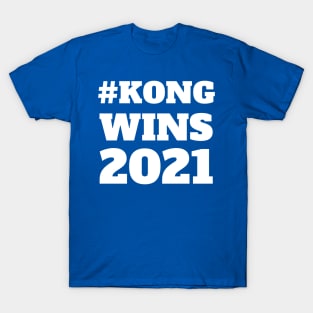#Kong Wins 2021 T-Shirt